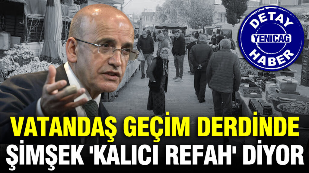 Mehmet Şimşek: Kalıcı refah artışını sağlayacağız
