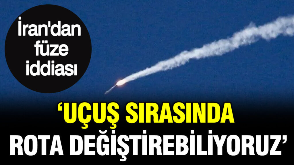 İran’dan füze iddiası: Uçuş sırasında rota değiştirebiliyoruz
