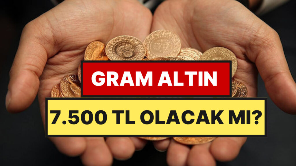 Gram Altın 7.500 TL’ye Ulaşacak mı? Ünlü Ekonomist Görüşlerini Paylaştı